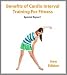 Benefits of Cardio Interval Training (Special Report)