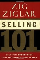 Selling 101: What Every Successful Sales Professional Needs to Know