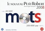 Le Nouveau Petit Robert De La Langue Francaise 2008 (French Edition)