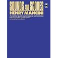Sounds and Scores : A Practical Guide to Professional Orchestration by Henry Mancini