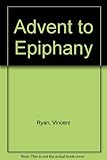 Advent to Epiphany