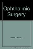 Ophthalmic surgery : principles and practice