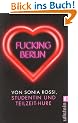 Fucking Berlin: Studentin und Teilzeit-Hure