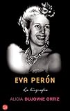 Eva Peron: La biografia (Spanish Edition)