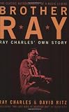 Brother Ray: Ray Charles' Own Story