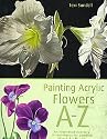 Painting Acrylic Flowers A to Z