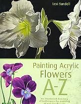 Painting Acrylic Flowers A to Z