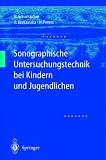 Produkt-Bild: Sonographische Untersuchungstechnik bei Kindern und Jugendlichen