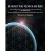 Beyond the Flower of Life: Multidimensional Activation of your Higher Self, the Inner Guru