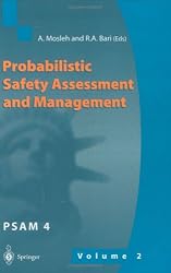 Probabilistic Safety Assessment and Management: Proceedings of the 4th International Conference on Probabilistic Safety Assessment and Management (PSAM), 13-18 September 1998, New York City, USA