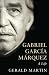 Gabriel Garcia Marquez: A Life