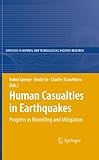 Human casualties in earthquakes : progress in modelling and mitigation