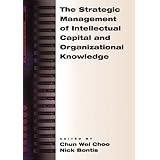 The Strategic Management of Intellectual Capital and Organizational Knowledge