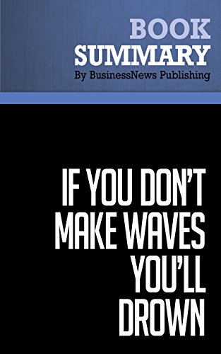 Summary: If You Don't Make Waves You'll Drown - Dave Anderson: Leading in Politically Correct Times