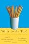 Write to the Top!: How to Become a Prolific Academic