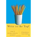 Write to the Top!: How to Become a Prolific Academic