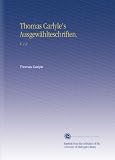 Thomas Carlyle's Ausgew�hlteschriften.: V.  1-2