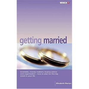 The "Which?" Guide to Getting Married ("Which?" Consumer Guides)