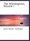 The Wilmingtons, Volume I