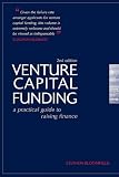 Venture Capital Funding: A Practical Guide to Raising Finance