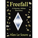 Freefall - a science fiction action adventure (Hammer Mehran Short Stories)