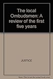 The local Ombudsmen : a review of the first five years