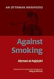 Against smoking : an Ottoman manifesto