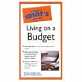 The Pocket Idiot's Guide to Living on a Budget Budget