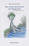Gute-Nacht-Geschichten vom Wassermann: Bei den Menschen - Marie Sophia Seraphim