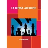 La Difesa Alekhinedi Duilio Chiarle