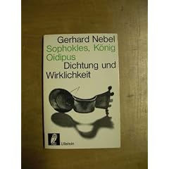 Sophokles, K�nig Oidipus. Dichtung und Wirklichkeit 7. Ullstein TB 5007.