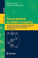 Formal Methods for Mobile Computing: 5th International School on Formal Methods for the Design of Computer, Communication, and Software Systems, SFM-Moby ... Lectures (Lecture Notes in Computer Science)