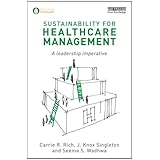 sustainability for healthcare management a leadership imperative