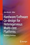 Hardware/Software co-design for heterogeneous multi-core platforms : the hArtes toolchain