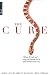 The Cure: What if God isn't who you think He is and neither are you?