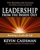 Leadership from the Inside Out: Becoming a Leader for Life [LEADERSHIP FROM INSIDE OUT 2 E]