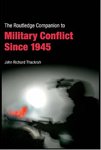 Routledge Companion to Military Conflict since 1945 (Routledge Companions)