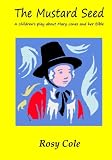 The Mustard Seed: A children's play about Mary Jones and her Bible