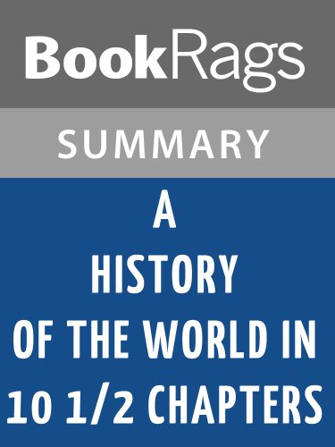 A History of the World in 10 1/2 Chapters by Julian Barnes | Summary & Study Guide
