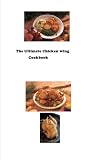 The Ultimate Chicken Wing Cookbook (1)