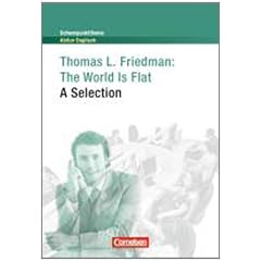 Schwerpunktthema Abitur Englisch: Thomas L. Friedman: The World Is Flat: A Selection. Textheft