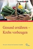 Produkt-Bild: Gesund ern&auml;hren - Krebs vorbeugen