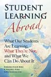 Student Learning Abroad: What Our Students Are Learning, What They re Not, and What We Can Do About It