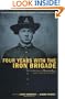 Four Years with the Iron Brigade: The Civil War Journals of William R Ray, Co. F, Seventh Wisconsin Infantry