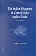 The Indian Diaspora in Central Asia and Its Trade, 1550-1900 (Brill's Inner Asian Library)