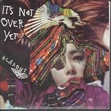 IT`S NOT OVER YET 7" (45) UK POLYDOR 2007