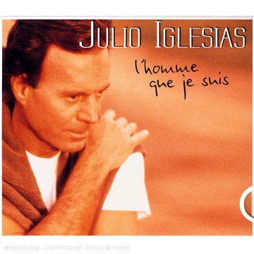 Julio Iglesias - L`homme Que Je Suis - Zortam Music