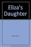 Eliza's daughter