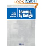 Learning by Design: Building Sustainable Organizations (Management, Organizations and Business)'