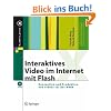 Interaktives Video im Internet mit Flash: Konzeption und Produktion von Videos f�r das WWW (X.media.press)